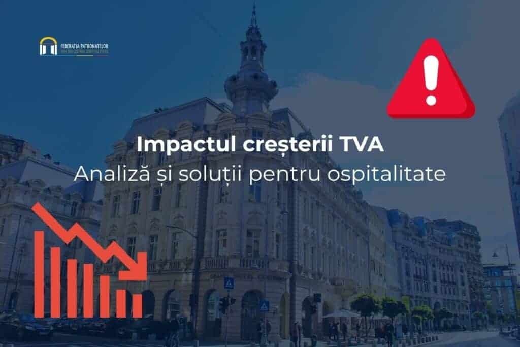 Impactul creșterii TVA în ospitalitate, analiză soluții.